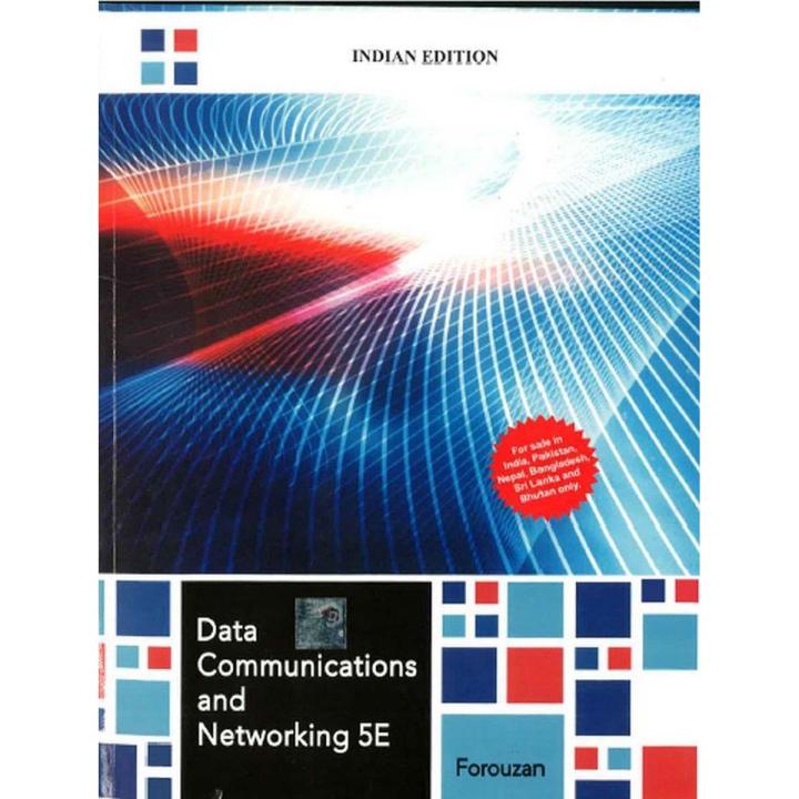 Data Communications And Networking by Behrouz A Forouzan (5th Edition)