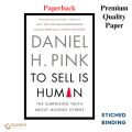 To Sell Is Human: The Surprising Truth About Moving Others by Daniel H. Pink (Paperback). 