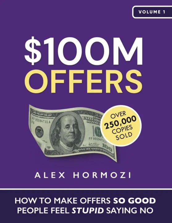 $100M%20Offers:%20How%20To%20Make%20Offers%20So%20Good%20People%20Feel%20Stupid%20Saying%20No%20by%20Alex%20Hormozi%20(Premium-Paperback)%20-%20Image%202