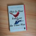 This is How You Lose the Time War by Amal El-Mohtar  ( Premium Paper and Matte Cover ). 