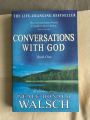 Conversations with God Book One by Neale Donald Walsch. 