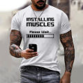 Summer Fashion New Bodybuilding Installing Muscles Please Wait Loading Bar 3D Print T-shirt Men Women Casual Oversized T Shirt. 