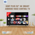 Sony Plus 50" 4K SMART ANDROID voice control TV. 