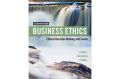 Business Ethics, Ethical Decision Making & Cases By John Fraedrich, Linda Ferrell. 