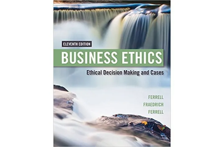 Business%20Ethics,%20Ethical%20Decision%20Making%20&%20Cases%20By%20John%20Fraedrich,%20Linda%20Ferrell%20-%20Image%202