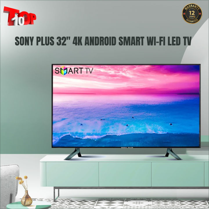 Sony Plus 32'' 4K Supported Android Smart Television Wi-Fi HD Led TV 4K Supported RAM 2 GB ROM 16 GB Android Built-In