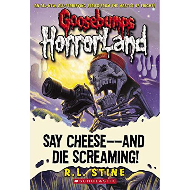 Say Cheese, and Die Screaming: 8 (Goosebumps Horrorland)
