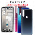 For Vivo V15 Full Body Housing ( LCD Frame + Back Panel Without Camera Glass ). 