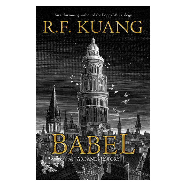 Babel, or the Necessity of Violence: an Arcane History of the Oxford Translators' Revolution by R.F. Kuang (Premium Paper and high quality Covers)
