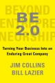 BE 2.0 (Beyond Entrepreneurship 2.0): Turning Your Business into an Enduring Great Company by Jim Collins. 