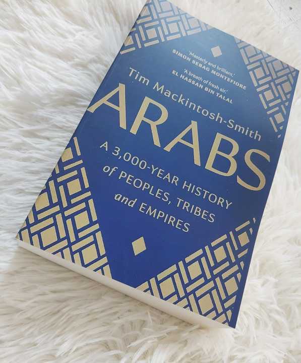 Arabs:%20A%203,000-Year%20History%20of%20Peoples,%20Tribes%20and%20Empires%20by%20Tim%20Mackintosh-Smith%20-%20Image%203