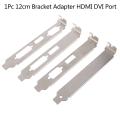 1Pc 12cm High Profile Bracket Adapter HDMI DVI VGA Port For Video Card Connector. 