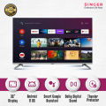 SINGER ANDROID TV  E32  SRTV-SLE32D6100GOTV - Smart TV. 