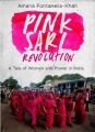 Pink Sari Revolution: A Tale of Women and Power in India Hardcover. 