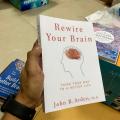 Rewire Your Brain: Think Your Way to a Better Life by John B. Arden. 