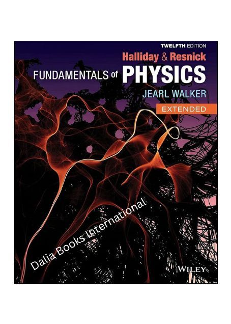 Fundamentals of Physics by David Halliday, Robert Resnick, Jearl Walker (12th Edition)
