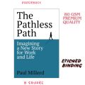 The Pathless Path: Imagining a New Story For Work and Life by Paul Millerd (Premium-Paperback). 