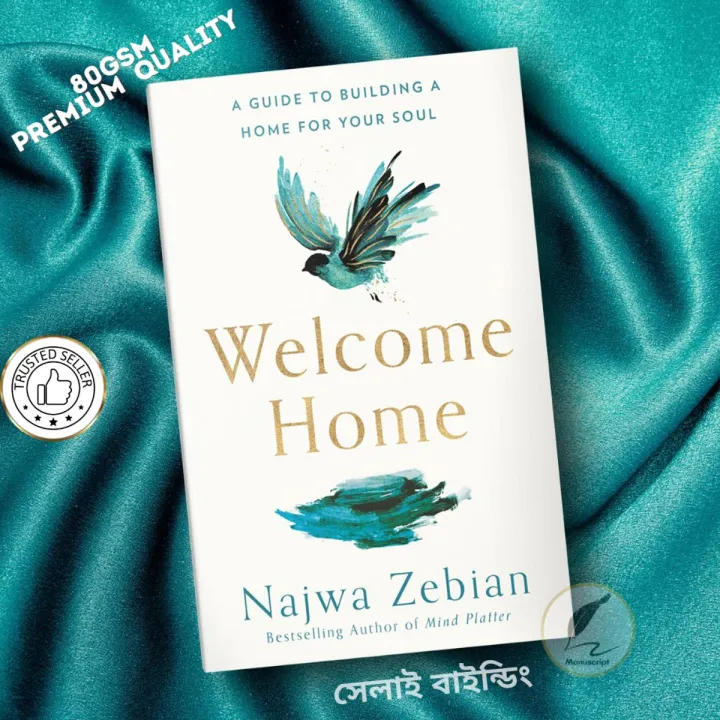 Welcome Home: A Guide to Building a Home for Your Soul by Najwa Zebian