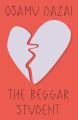 The Beggar Student Book by Osamu Dazai. 