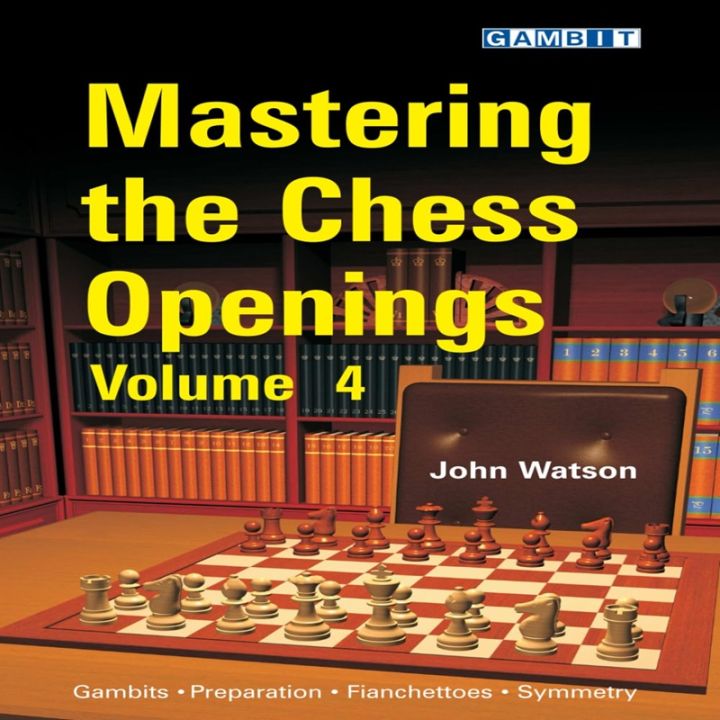 Mastering the Chess Openings Volume 4 - Premium Quality | Daraz.com.bd