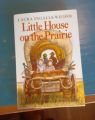 Little House on the Prairie by Laura Ingalls Wilder. 