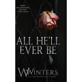 All He'll Ever Be | Merciless #1-4 | Book by W. Winters | Matte Lamination | Premium Paper. 