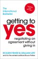 Getting to Yes: Negotiating an agreement without giving in Paperback. 