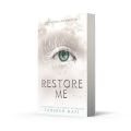 Restore Me (Shatter Me #4)  Tahereh Mafi  Premium Paper  Matte Covers. 