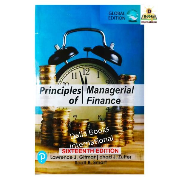 Principles of Managerial Finance by Lawrence J. Gitman (16th Eadition)