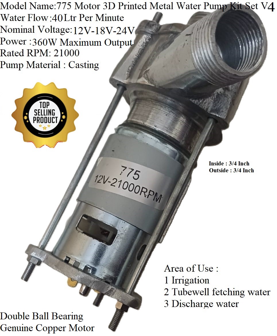 775 DC Motor 12V-18V-24V-21000 RPM 5mm Shaft Double Ball Bearing 360W+3D Printed Metal Water Pump Kit Set V4 Double Threat Water Flow 40 Ltr Per Minute-Real Experiment-Genuine Product