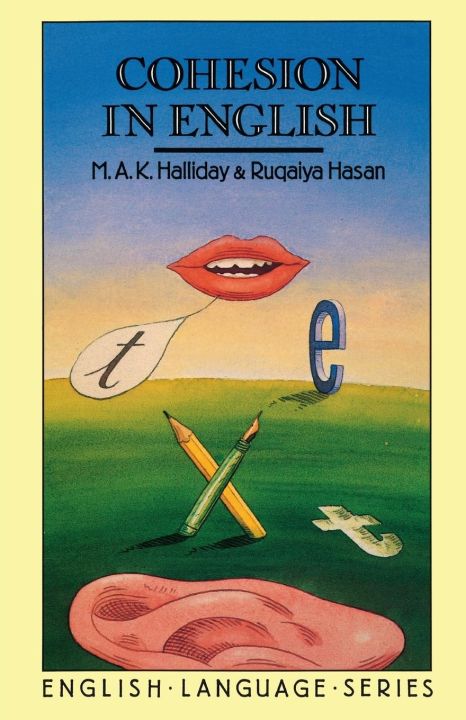 Cohesion in English By  M.A.K. Halliday & Ruqaiya Hasan