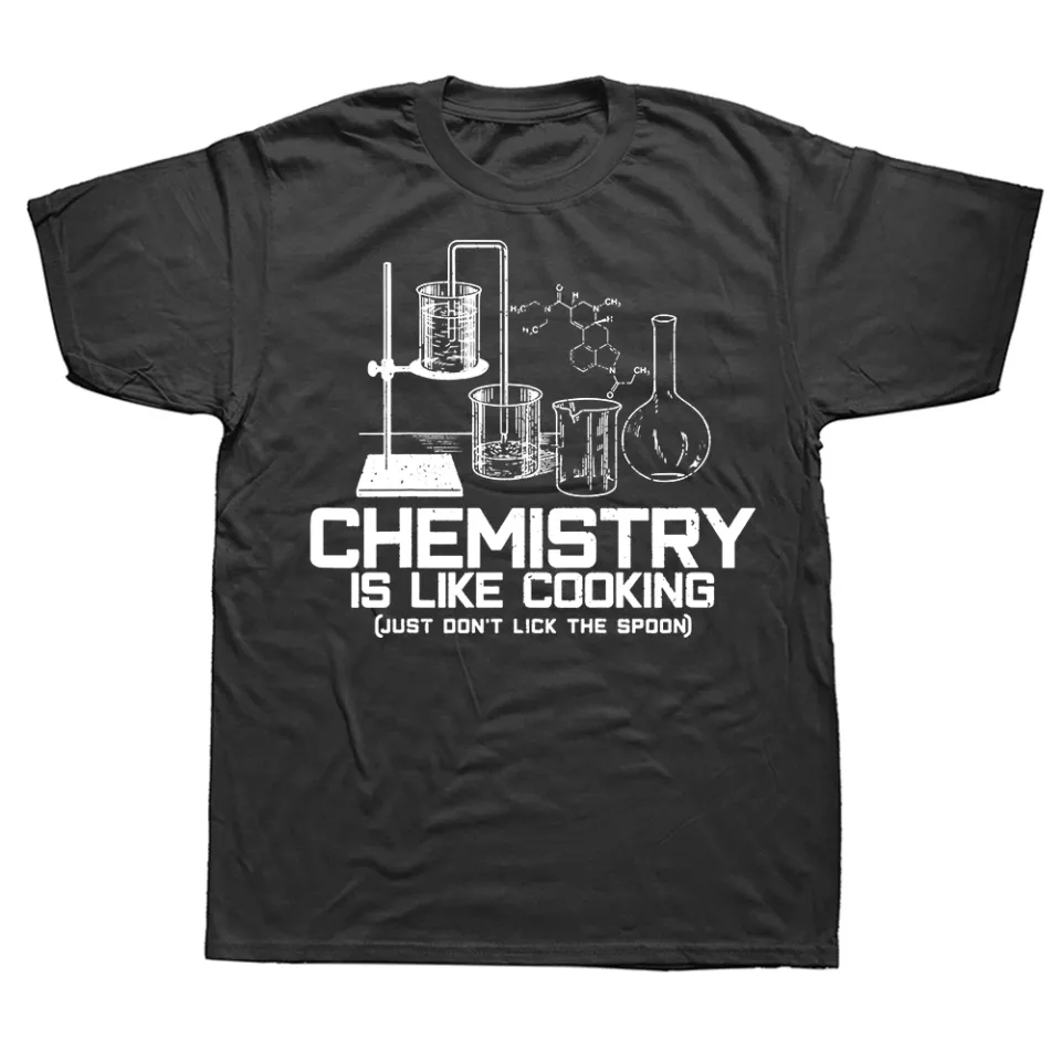Chemistry Is Just Like Cooking Fashion Men Summer T Shirt Slogan