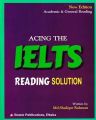 Acing The IELTS Reading Solution by Md. Shafiqur Rahman. 