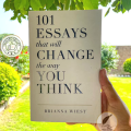 101 Essays That Will Change The Way You Think by Brianna Wiest. 