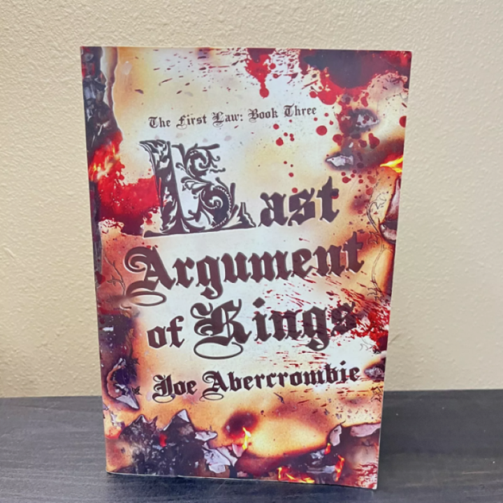 Last Argument of Kings ( The First Law #3 ) ( Book by Joe Abercrombie ) ( Premium Paper and Matte Cover )