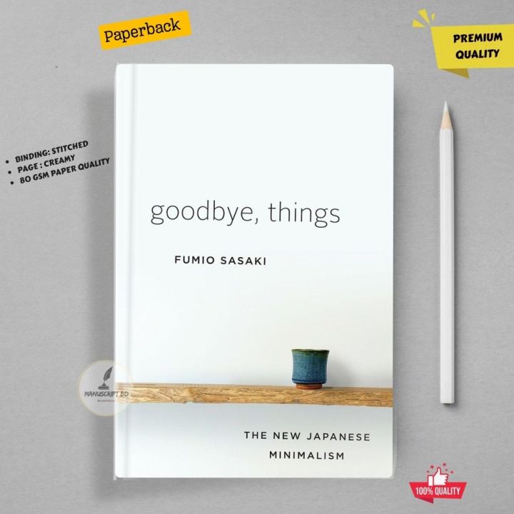Goodbye, Things: The New Japanese Minimalism by Fumio Sasaki - Premium ...