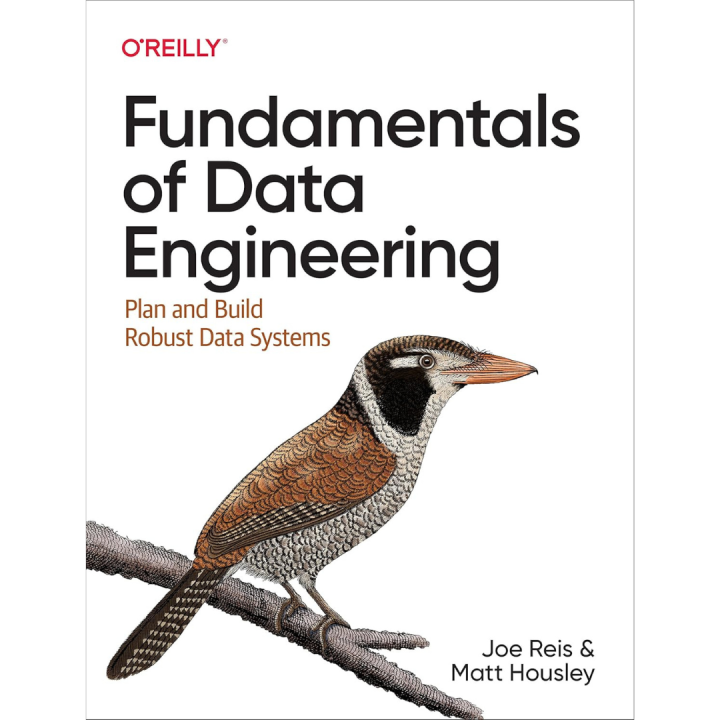 Fundamentals%20of%20Data%20Engineering:%20Plan%20and%20Build%20Robust%20Data%20Systems%20by%20Joe%20Reis%20and%20Matt%20Housley%20-%20Image%202