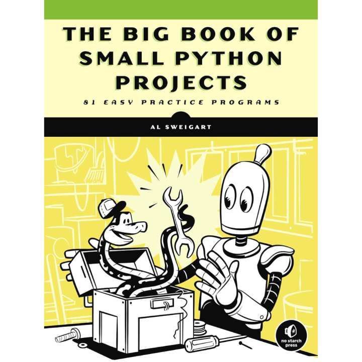 The%20Big%20Book%20of%20Small%20Python%20Projects:%2081%20Easy%20Practice%20Programs%20by%20Al%20Sweigart%20-%20Image%202