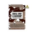 Small Unit Leadership A Commonsense Approach By Col. Dandridge M. Malone, USA (Ret). 