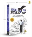Before You Start Up: How to Prepare to Make Your Startup Dream a Reality Paperback. 