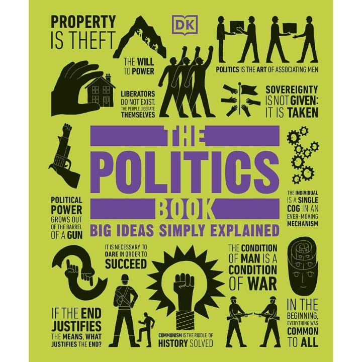 The Politics Book: Big Ideas Simply Explained by DK (Hardcover Colour)