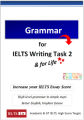 Grammar for IELTS Writing Task 2 by Liz. 