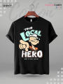 Popeye Your Local Hero Here To Save The Day Print Men's High Quality T-Shirt In Resonable Price.