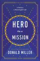 Hero on a Mission: A Path to a Meaningful Life
Book by Donald Miller (Paperback). 