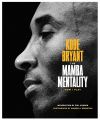 The Mamba Mentality: How I Play By Kobe Bryant. 