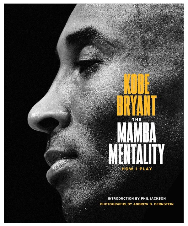 The Mamba Mentality: How I Play By Kobe Bryant
