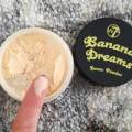 W7 Banana Dream Loss Powder. 