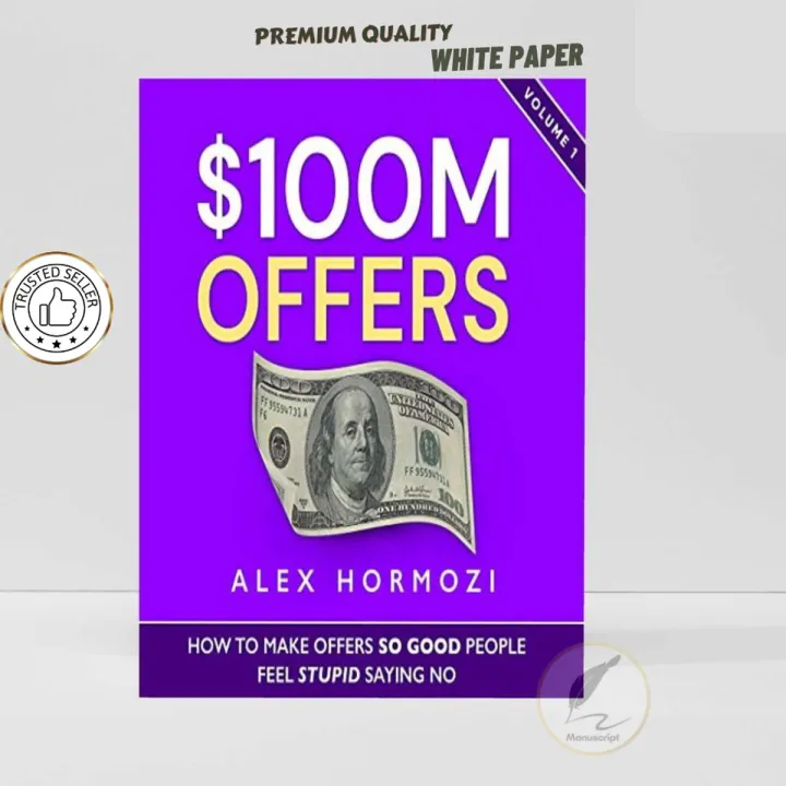 $100M%20Offers:%20How%20To%20Make%20Offers%20So%20Good%20People%20Feel%20Stupid%20Saying%20No%20by%20Alex%20Hormozi%20-%20Premium%20-%20Paperback%20-%20Image%202