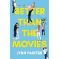 Better Than The Movies (Better Than the Movies #1) by Lynn Painter (Premium Paper and Matte Covers). 