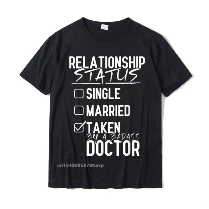 Doctor Relationship Status - Funny Doctor Shirt Gift Cotton Tops T Shirt For Men Printing T Shirts Printed Funny